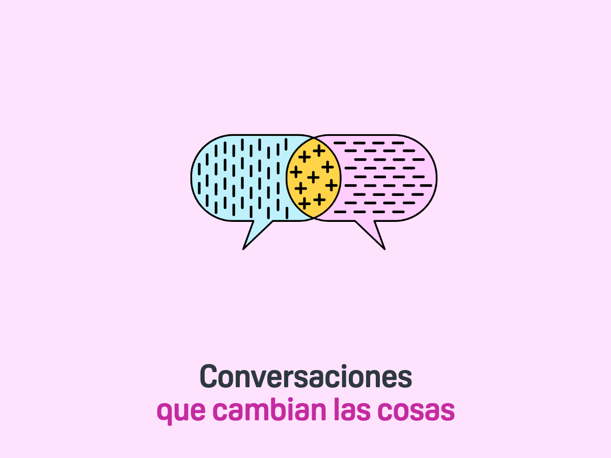 Conversaciones que cambian las cosas