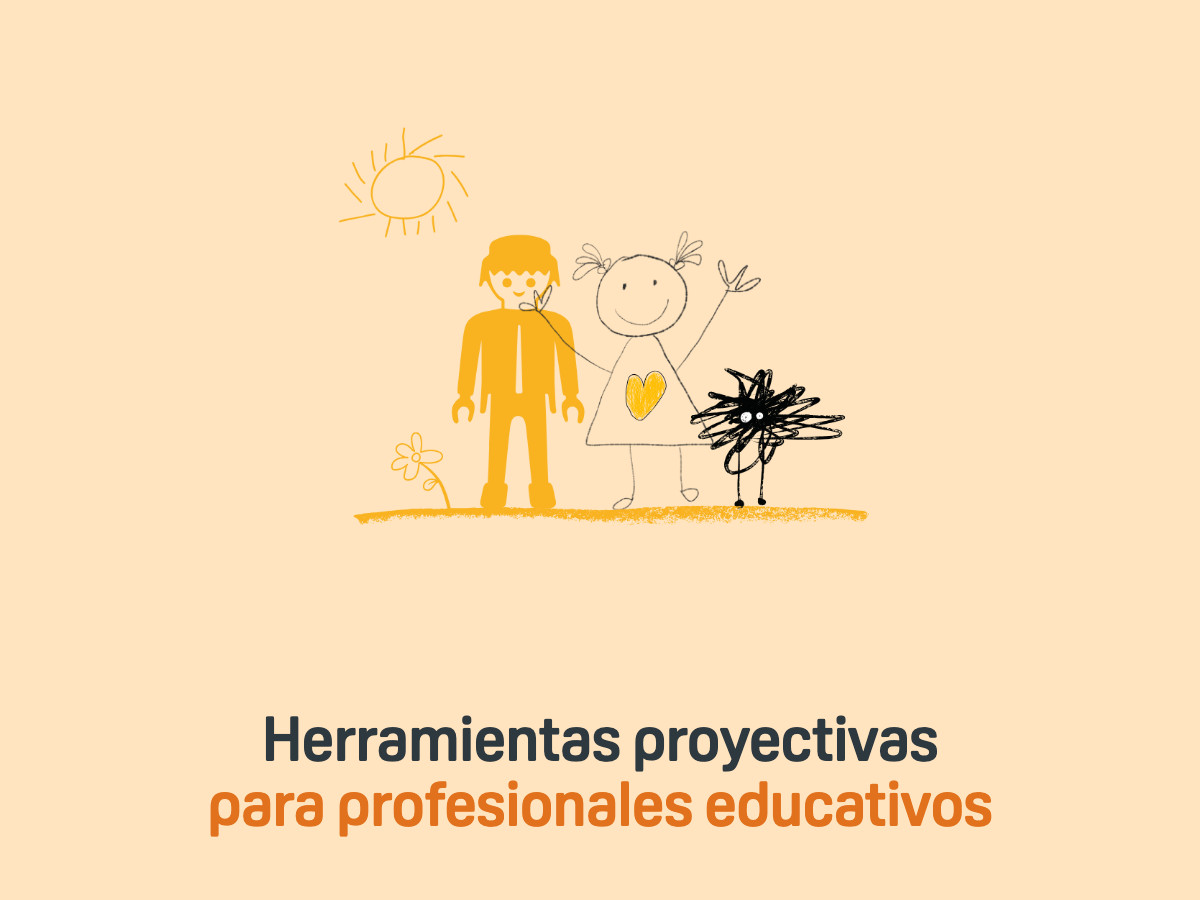 Herramientas proyectivas para profesionales educativos
